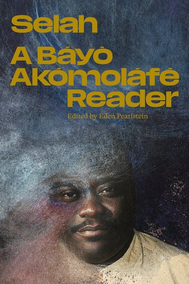Báyò Akómoláfé - Selah, Häftad