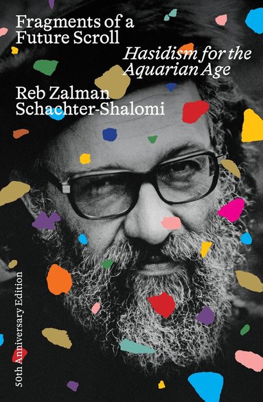 Zalman Schachter-Shalomi, Eden Pearlstein - Fragments of a Future Scroll, Häftad