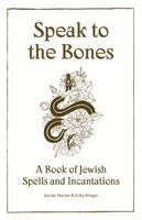 Jericho Vincent, Zvika Krieger - Speak to the Bones, Häftad
