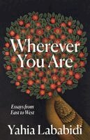 Yahia Lababidi - Wherever You Are, Häftad
