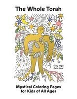 Zach Fredman, Keely Angel - The Whole Torah: Mystical Coloring Pages for Kids of All Ages, Häftad