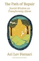 Ari Lev Fornari - The Path of Repair: Jewish Wisdom on Transforming Harm, Häftad