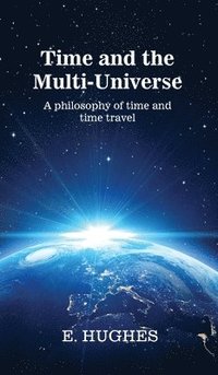 bokomslag Time and the Multi-Universe