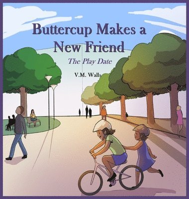 V M Walls, V. M. Walls, V.M. Walls - Buttercup Makes a New Friend, Inbunden