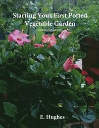bokomslag Starting Your First Potted Vegetable Garden