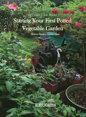 bokomslag Starting Your First Potted Vegetable Garden