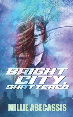 bokomslag Bright City, Shattered