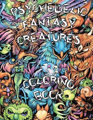 bokomslag Psychedelic Fantasy Creatures Coloring Book