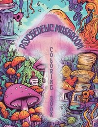 bokomslag Psychedelic Mushrooms Coloring Book