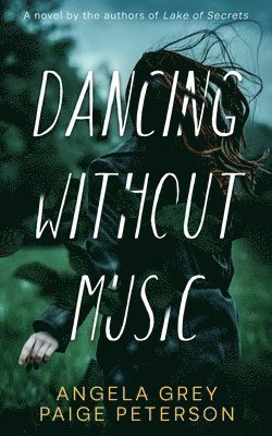 Angela Grey, Paige Peterson - Dancing Without Music, Häftad