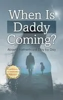 Ofelia Perez - When is Daddy Coming?, Inbunden. Tillgänglighet: Lägg i varukorg