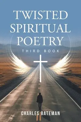 Charles Bateman - Twisted Spiritual Poetry, Häftad. Tillgänglighet: Lägg i varukorg