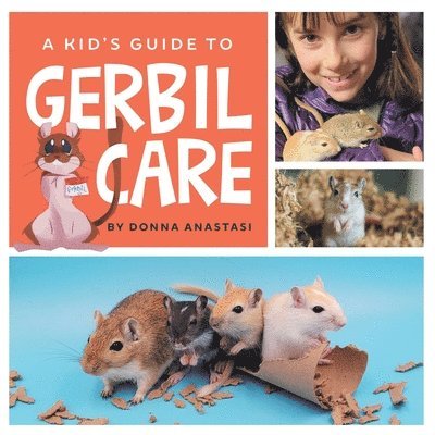 A Kid's Guide to Gerbil Care 1