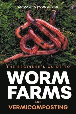bokomslag Beginner's Guide to Worm Farms and Vermicomposting