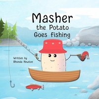 bokomslag Masher the Potato Goes Fishing