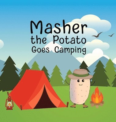 Masher the Potato Goes Camping 1