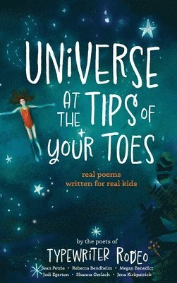Sean Petrie, Rebecca Bendheim, Megan Benedict - Universe at the Tips of Your Toes, Inbunden