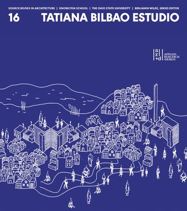 Tatiana Bilbao - Source Books in Architecture No. 16, Häftad
