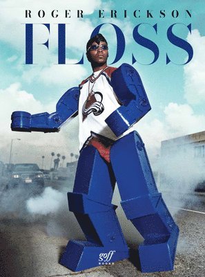 Roger Erickson - FLOSS, Inbunden. Tillgänglighet: Lägg i varukorg