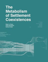 bokomslag The Metabolism of Settlement Coexistences