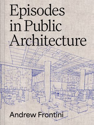 Episodes in Public Architecture 1