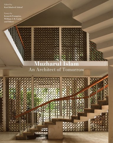 bokomslag Muzharul Islam, An Architect of Tomorrow