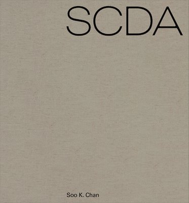 Soo K. Chan - SCDA Beyond Boundaries, Inbunden