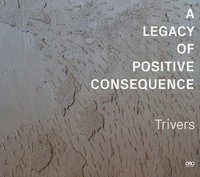 bokomslag Legacy of Positive Consequence
