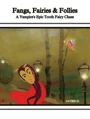 Fangs, Fairies & Follies 1