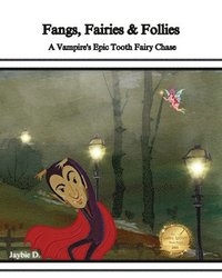 bokomslag Fangs, Fairies & Follies