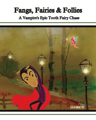 Fangs, Fairies & Follies