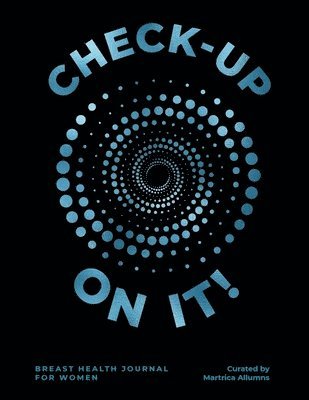 Martrica Allumns - Check-up On It! Breast Cancer, Häftad