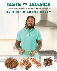 bokomslag Taste of Jamaica: A Guide to Authentic Yardstyle Jamaican Cuisine