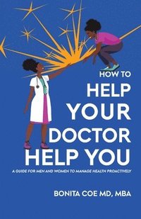 bokomslag How to Help Your Doctor Help You