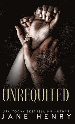 Jane Henry - Unrequited, Inbunden
