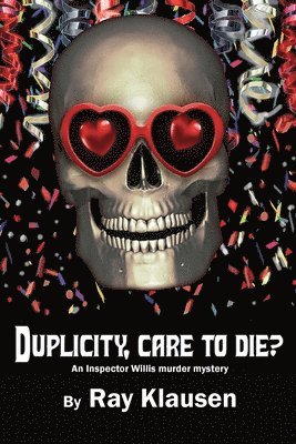 Ray Klausen - Duplicity, Care to Die?, Häftad