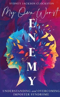 Sydney Jackson-Clockston - My Own Worst Enemy, Häftad