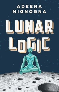 bokomslag Lunar Logic