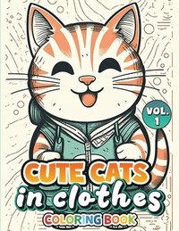 bokomslag Cute Cats In Clothes Coloring Book