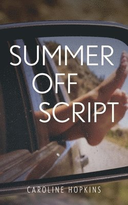 Caroline Hopkins - Summer Off Script, Häftad
