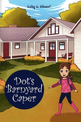 Cathy L Stewart - Dot's Barnyard Caper, Häftad