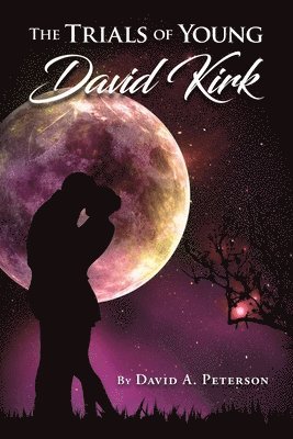 David A Peterson - Trials of Young David Kirk, Häftad