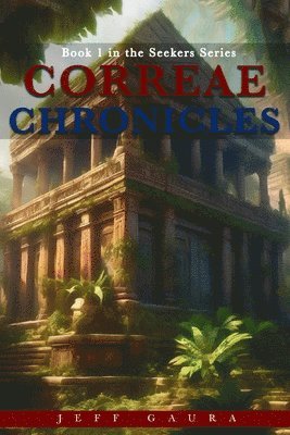 Jeff Gaura - Correae Chronicles, Häftad