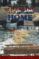 Jeff Gaura - Of Healing and Finding Home, Häftad