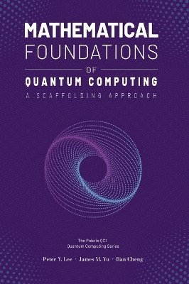 bokomslag Mathematical Foundations of Quantum Computing