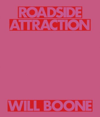 Will Boone: Roadside Attraction 1