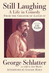 bokomslag Still Laughing: A Life in Comedy (from the Creator of Laugh-In)