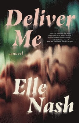 Elle Nash - Deliver Me, Häftad
