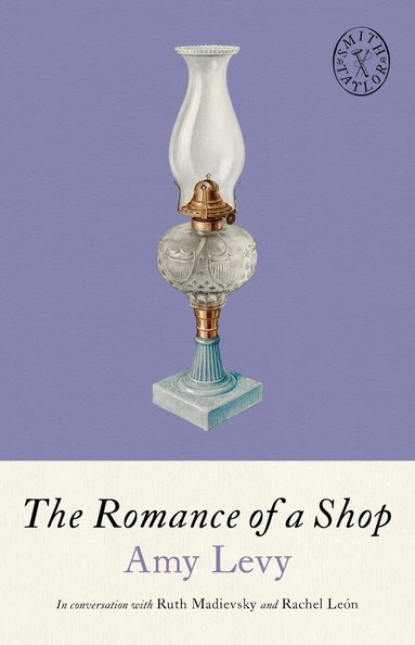 Amy Levy, Allison Miriam Smith, Brandon Taylor - Romance of a Shop, Häftad