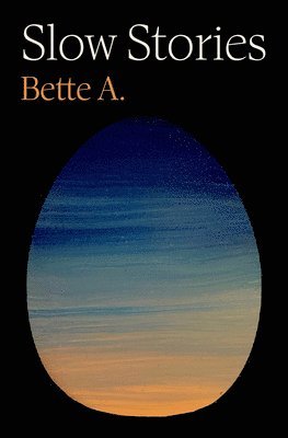 Bette Adriaanse - Slow Stories, Inbunden